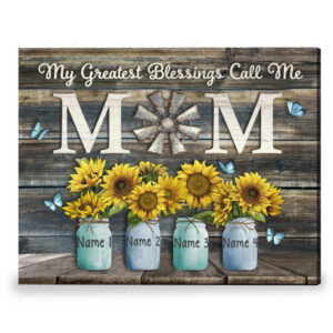 Personalized Gift For Mom, Sunflowers My Greatest Blessings Call Me Mom Wall Art Canvas