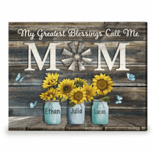 Personalized Gift For Mom, Sunflowers My Greatest Blessings Call Me Mom Wall Art Canvas