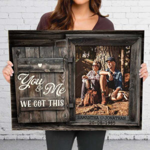 Custom Couple Photo You & me We got this Wall Art Canvas, Wedding Anniversary Gift