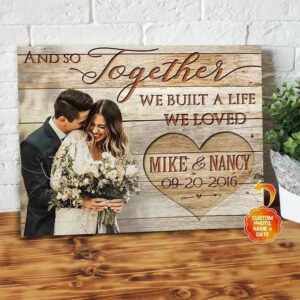 Personalized Best Gift for Wife Canvas Custom Husband & Wife Photo Together We Built A Life We Loved
