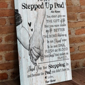Personalized To My Stepped Up Dad Canvas, Gift for Stepped up dad, Happy Father’s Day Canvas